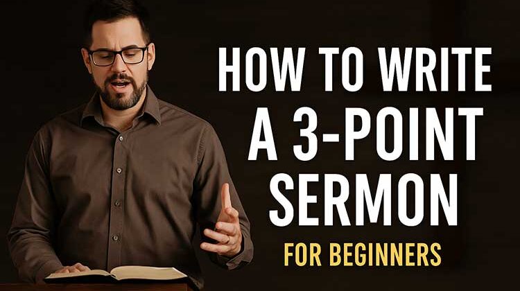 How To Write a 3-Point Sermon For Beginners