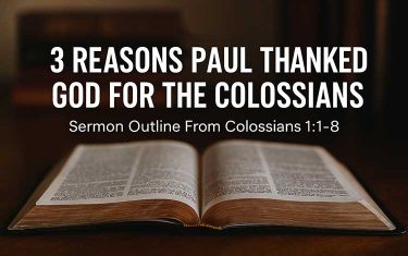 Sermon Outline From Colossians 1:1-8